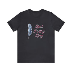 Bad Poetry Day Shirt 4 | Poem T-Shirt