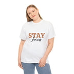 Stay Focus Shirt | Focused and Fabulous Statement Tee