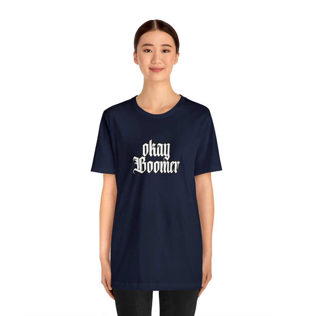 Okay Boomer Shirt | Ok, Boomer Karen Statement T-Shirt