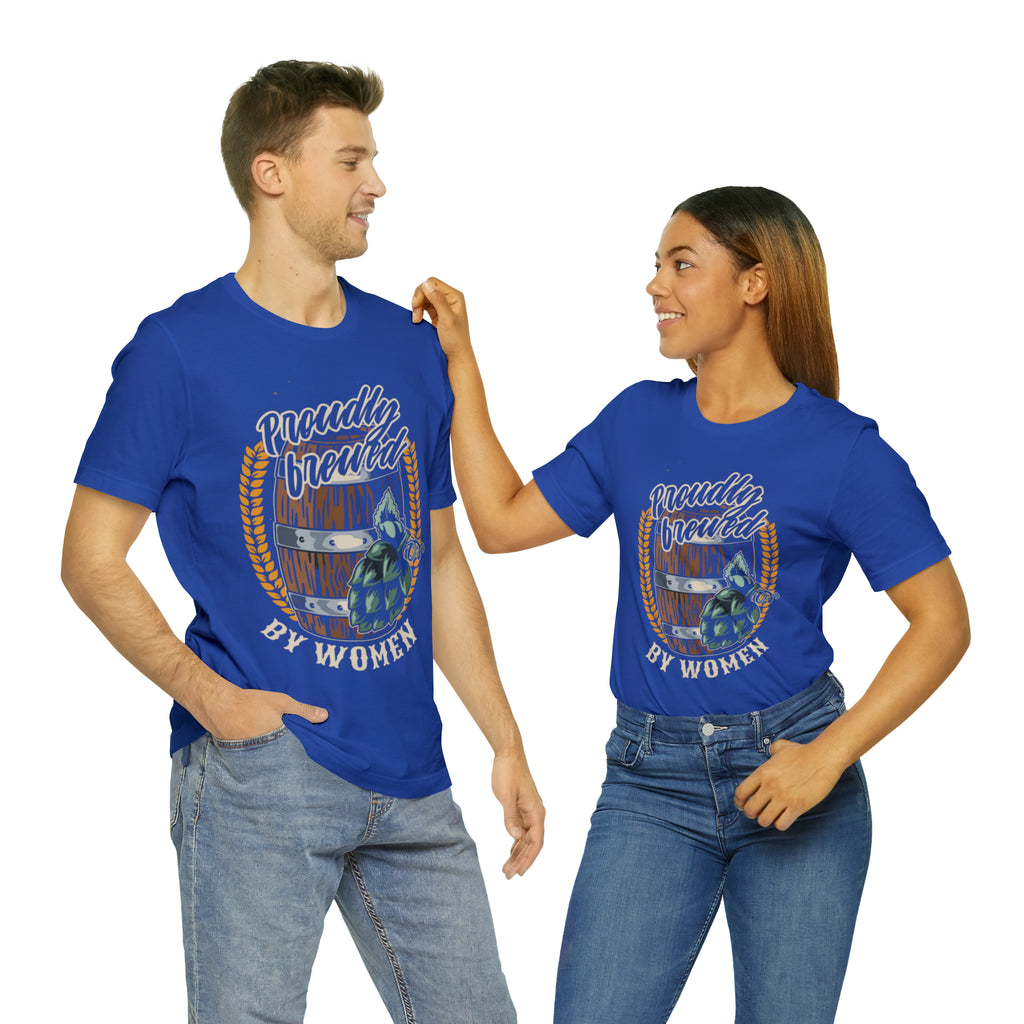 Brewed by Women Beer Shirt | Drink Beer Unisex T-Shirt