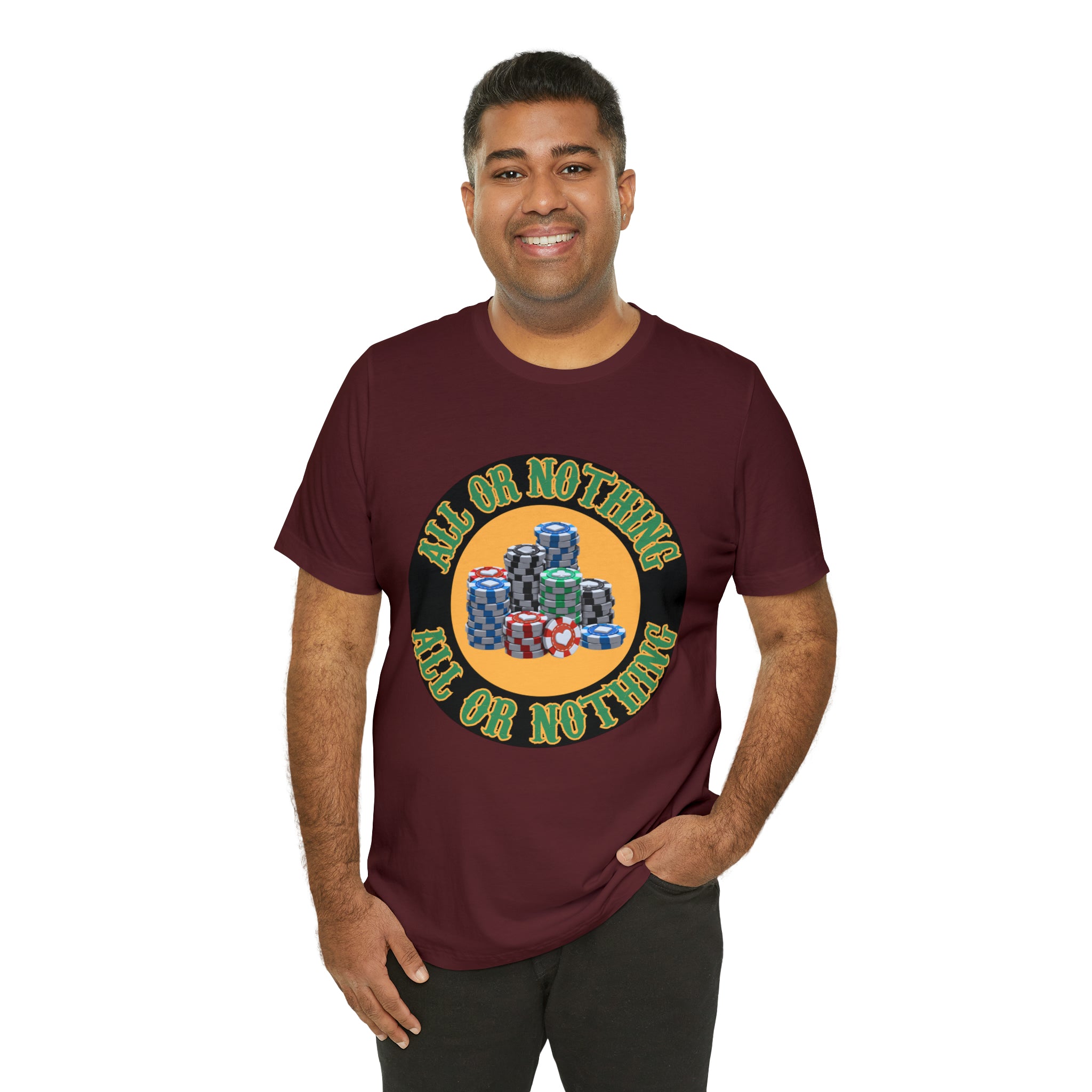 All or Nothing Day Shirt | Poker Casino Unisex T-Shirt