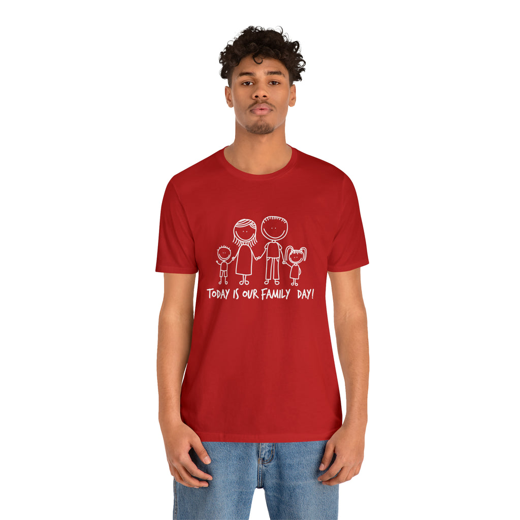Today is Family Day Shirt | Family Day Unisex T-Shirt