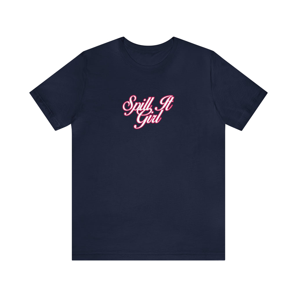 Spill the Tea Shirt | Spill it Girl Statement T-Shirt