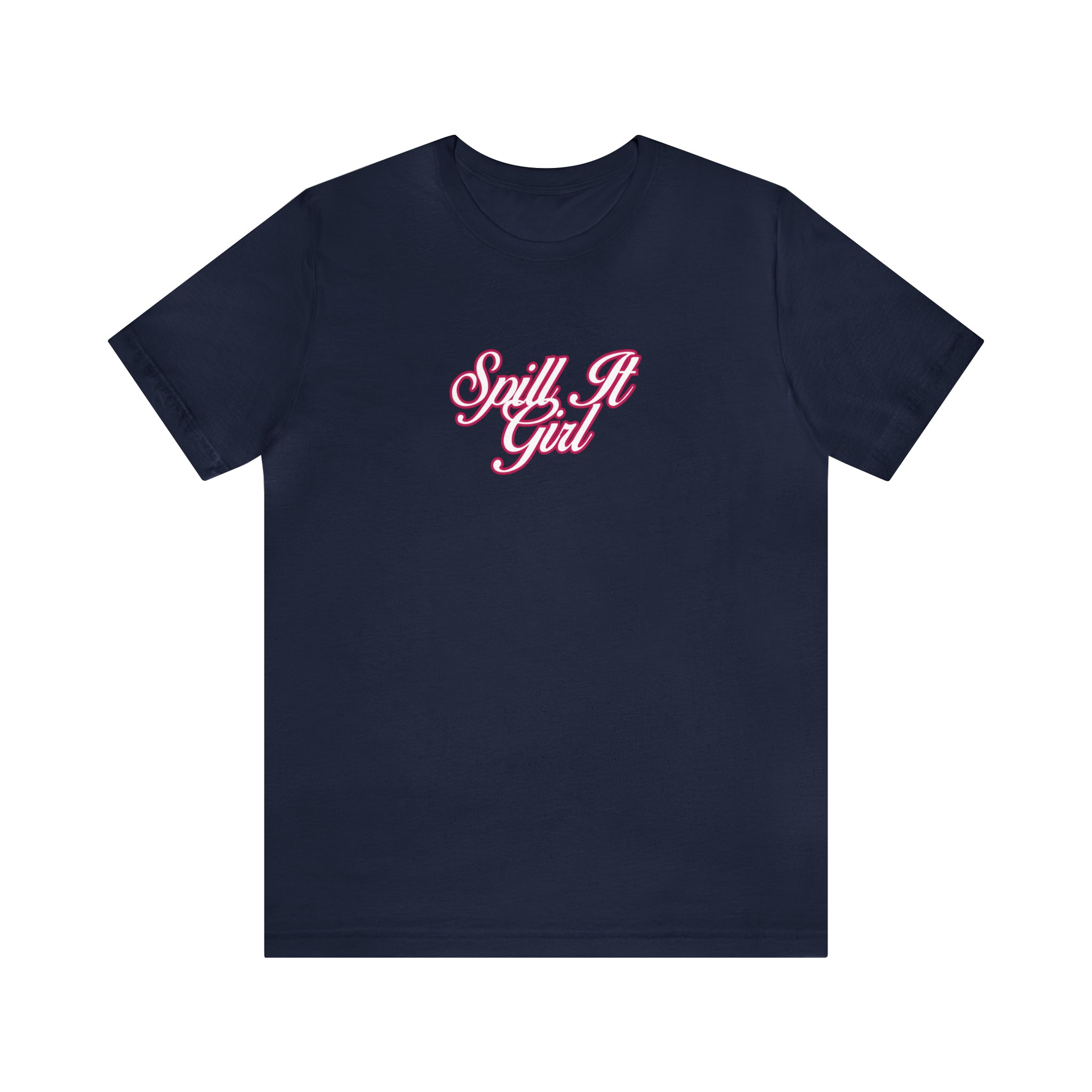 Spill the Tea Shirt | Spill it Girl Statement T-Shirt