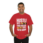 Hustle Until Your Haters Ask If You're Hiring Shirt | Humble Hustler Unisex T-Shirt