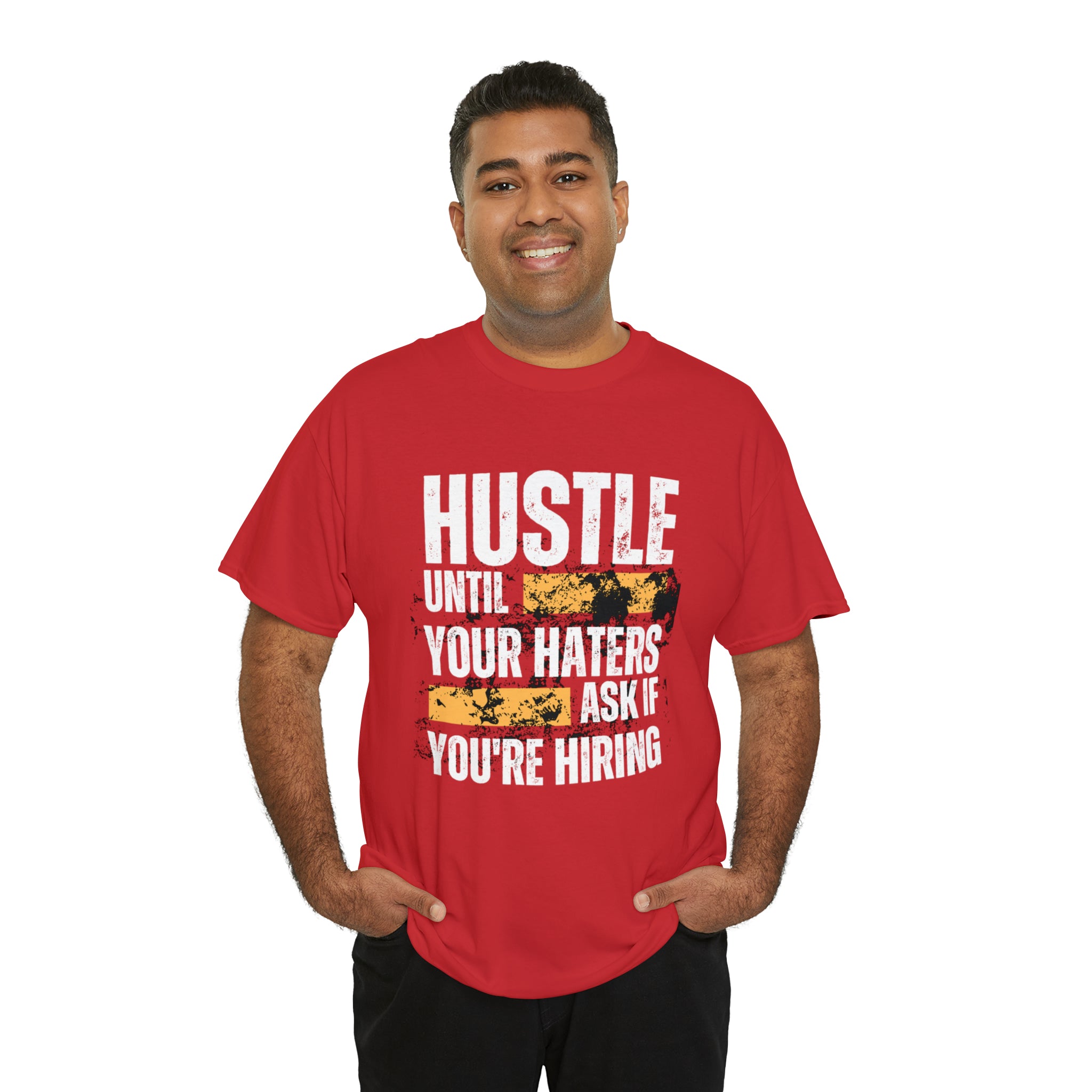 Hustle Until Your Haters Ask If You're Hiring Shirt | Humble Hustler Unisex T-Shirt