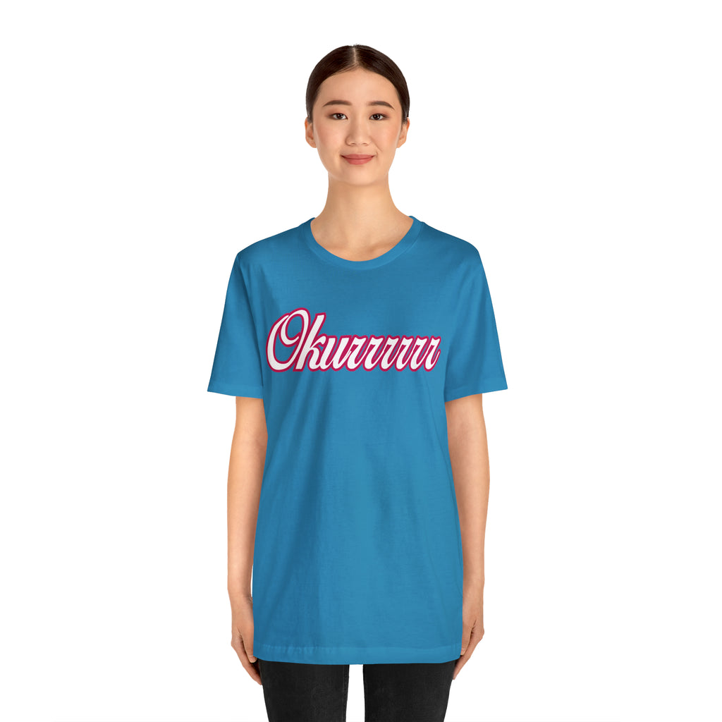 Okurrrr Shirt | Women's Slay Statement T-Shirt