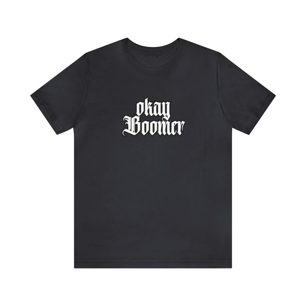 Okay Boomer Shirt | Ok, Boomer Karen Statement T-Shirt