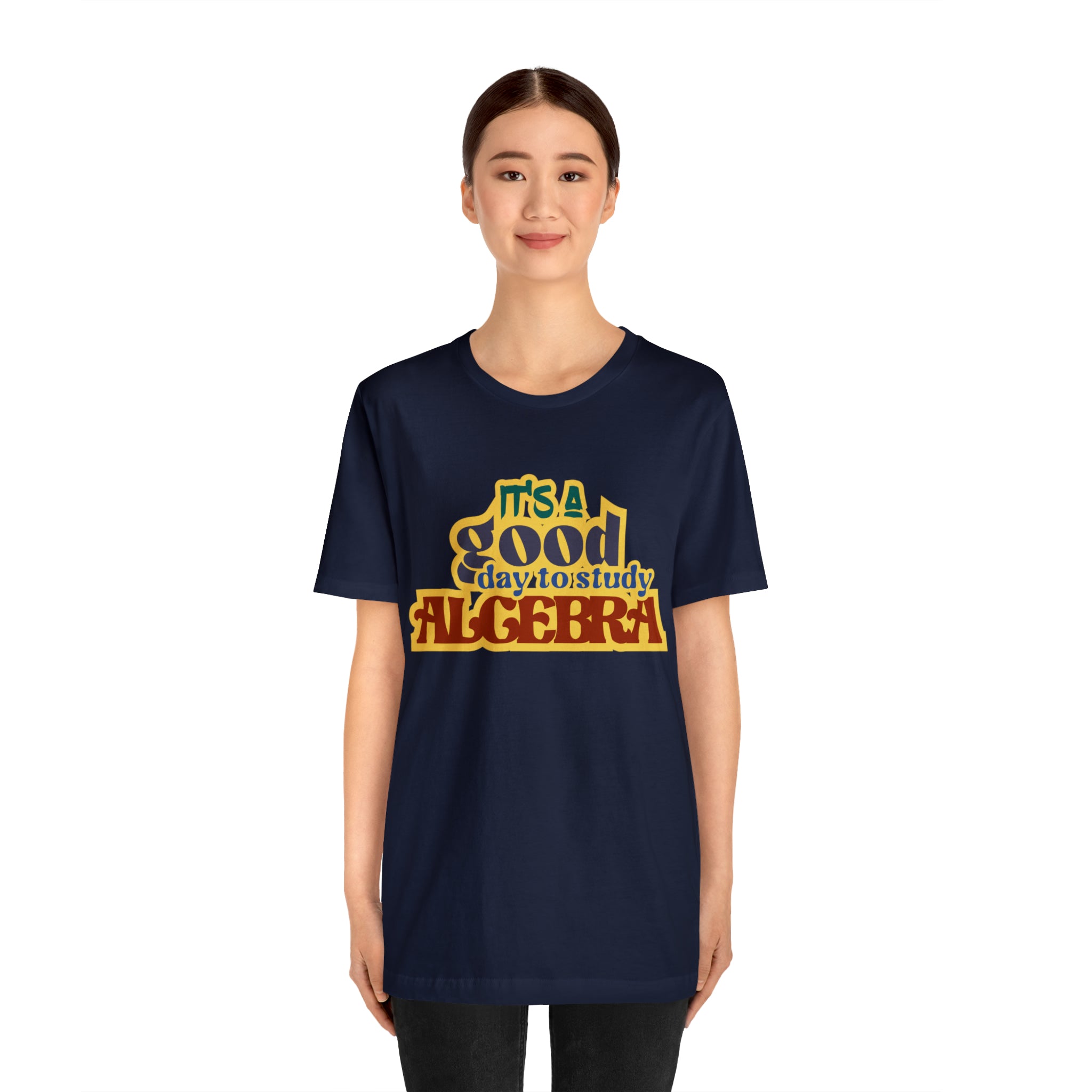 It's a Good Day to Algebra Science | School Unisex T-Shirt