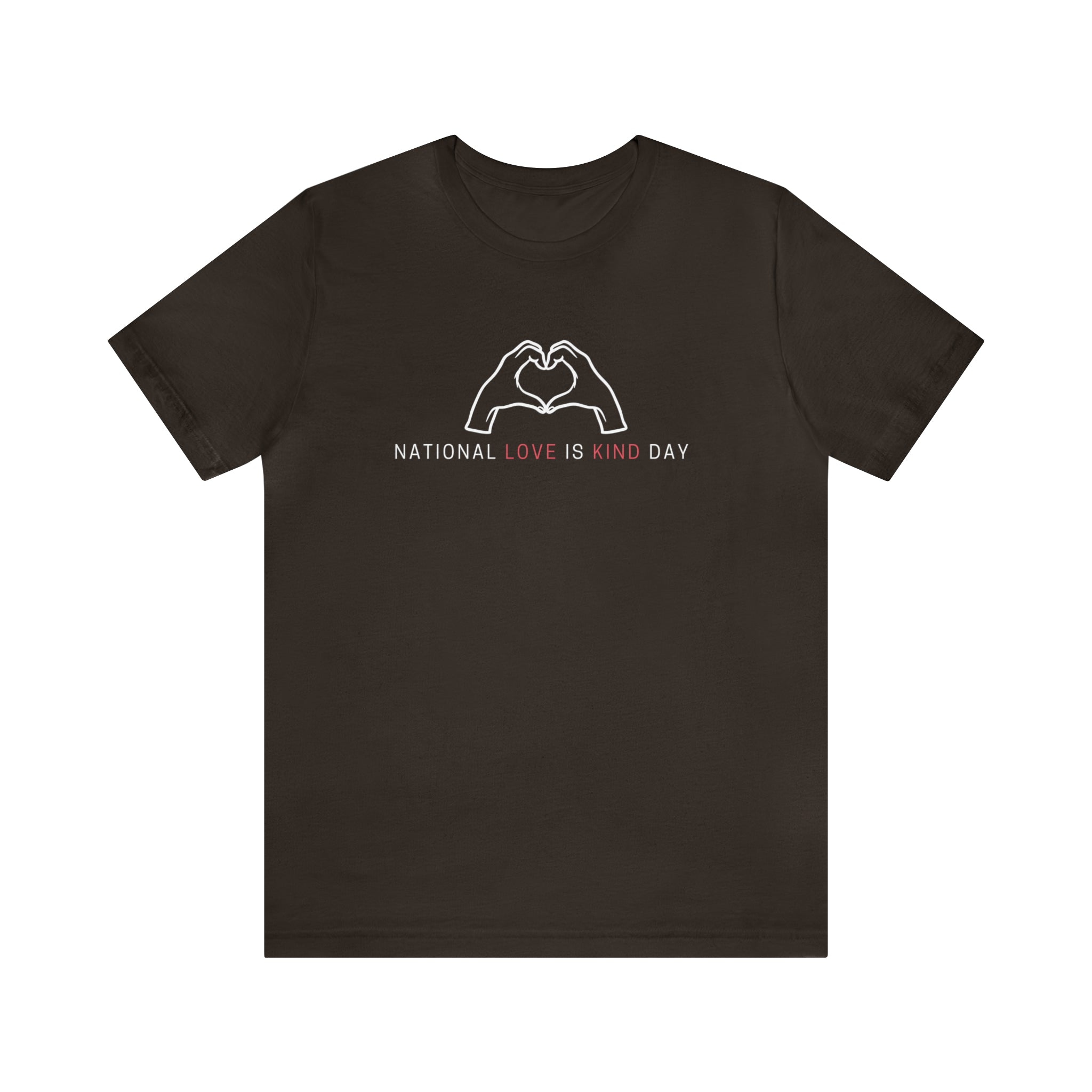 National Love is Kind Day Shirt | Love is Kind Day Unisex Statement T-Shirt