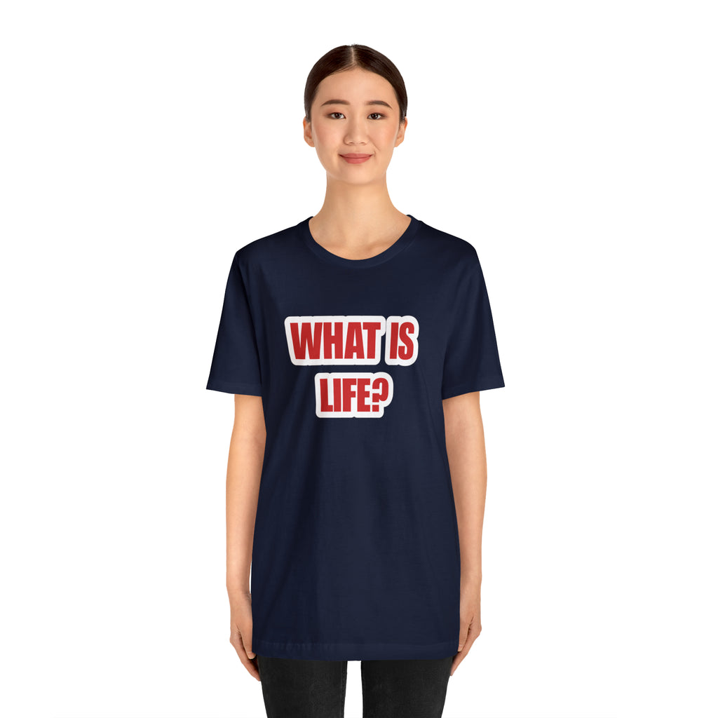 What Is Life? Existential Shirt | Ambiguous Existential Crisis T-Shirt