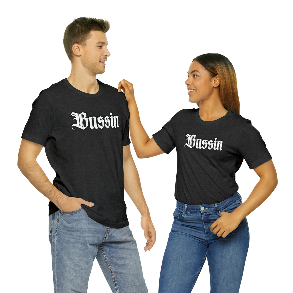 Bussin Street Shirt | Slang Urban Streetwear Unisex T-Shirt