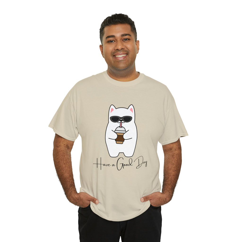 Have A Good Day | Cat Lovers Unisex T-Shirt