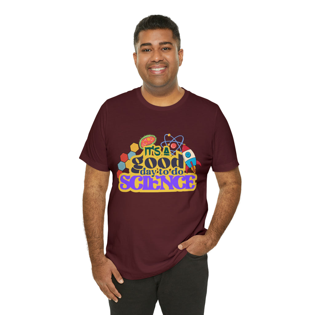 It's a Good Day to Study Science | School Unisex T-Shirt