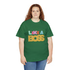 Like A Boss Shirt | Colorful Boss Vibes Statement Tee
