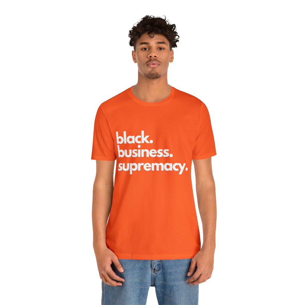 Black Business Supremacy Shirt 2 | Support Black Businesses Unisex T-Shirt