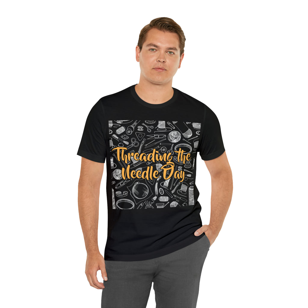 Threading the Needle Day Shirt | Tailor Sewing Unisex T-Shirt