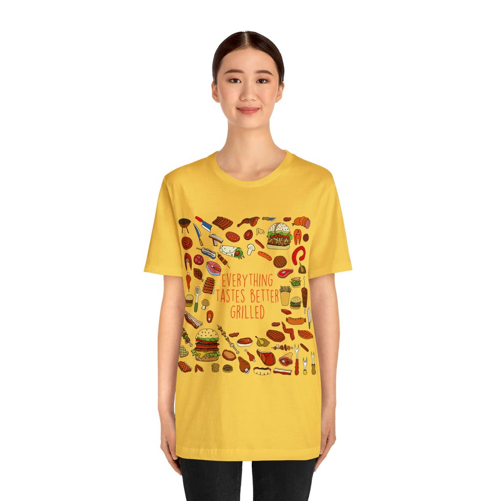 Everything Tastes Better Grilled Shirt | Grilling Love Unisex T-Shirt