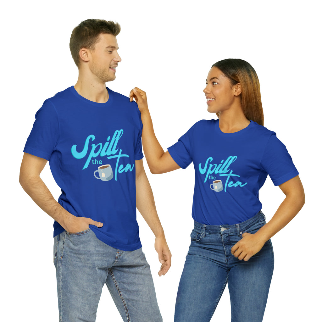 Spill The Tea Shirt | Millennial Collection Unisex T-Shirt