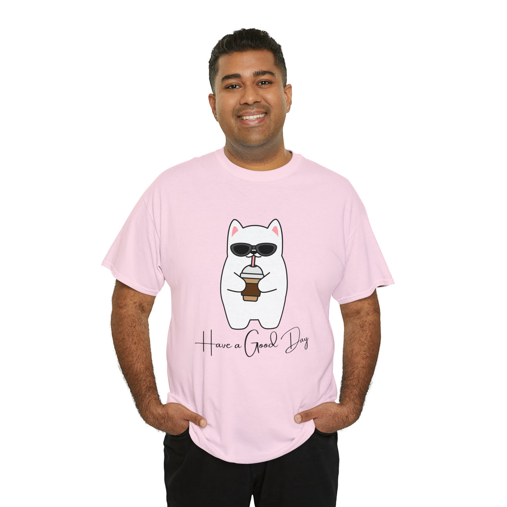 Have A Good Day | Cat Lovers Unisex T-Shirt