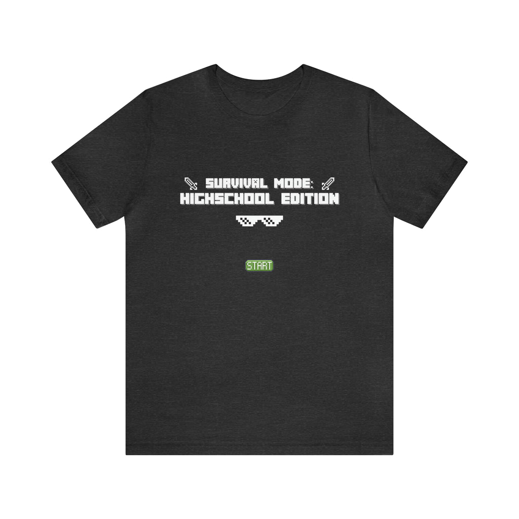 Highschool Survival Mode Shirt | Minecraft School Unisex T-Shirt