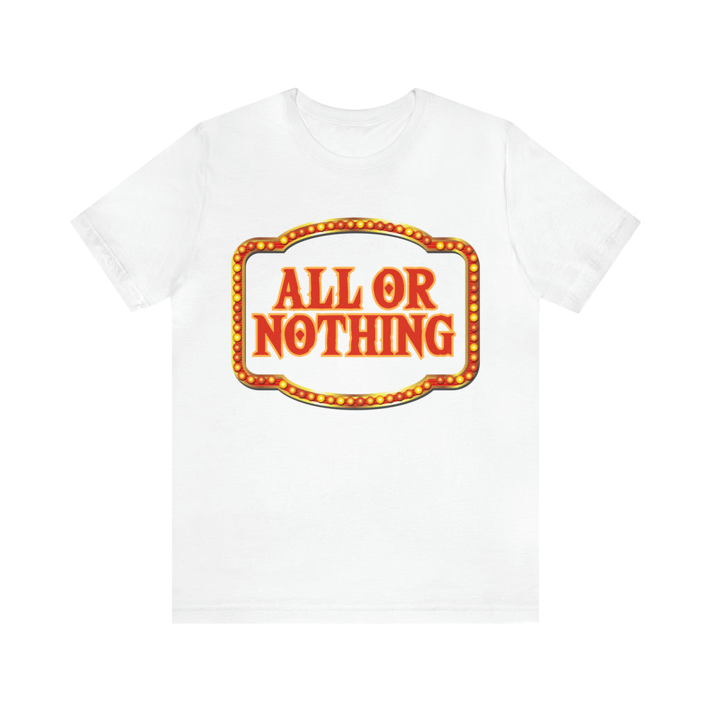 All or Nothing Day Shirt 2 | Poker Casino Unisex T-Shirt