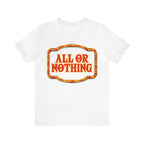 All or Nothing Day Shirt 2 | Poker Casino Unisex T-Shirt