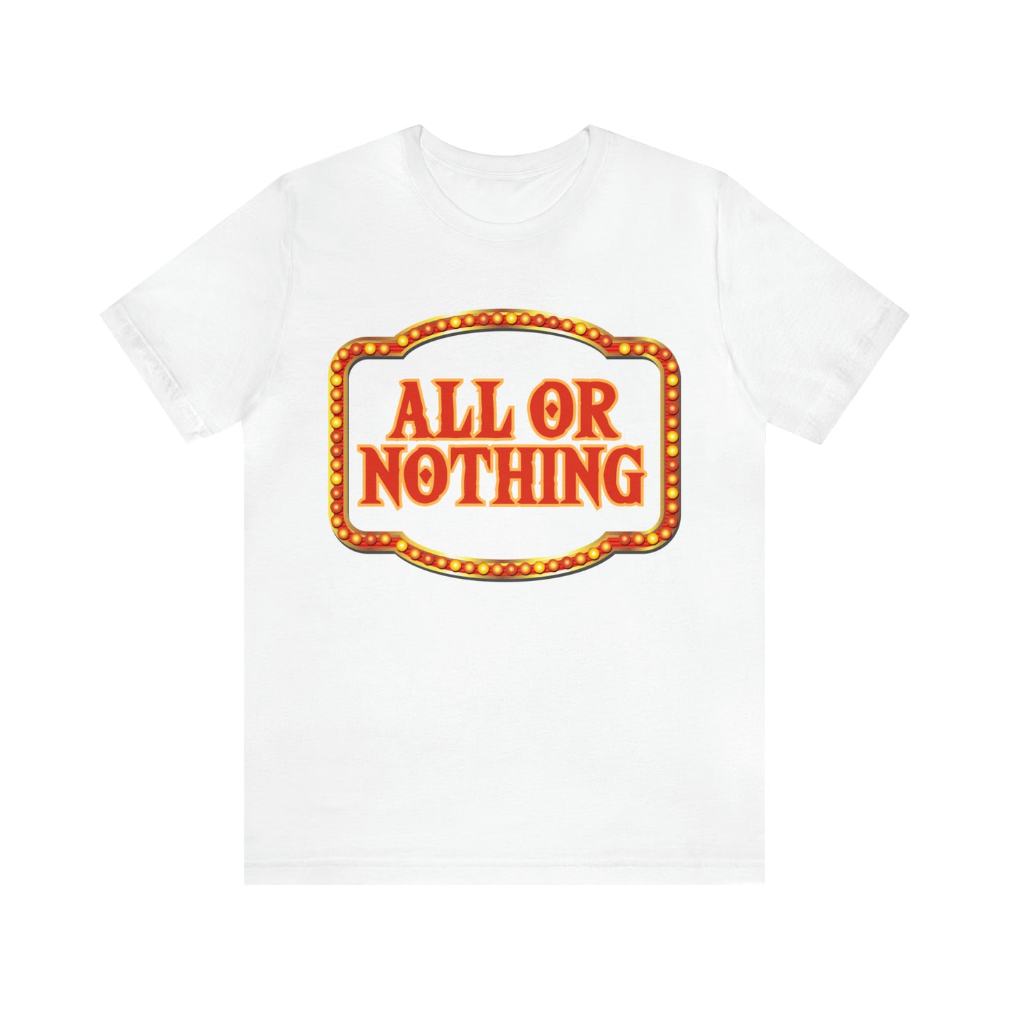 All or Nothing Day Shirt 2 | Poker Casino Unisex T-Shirt