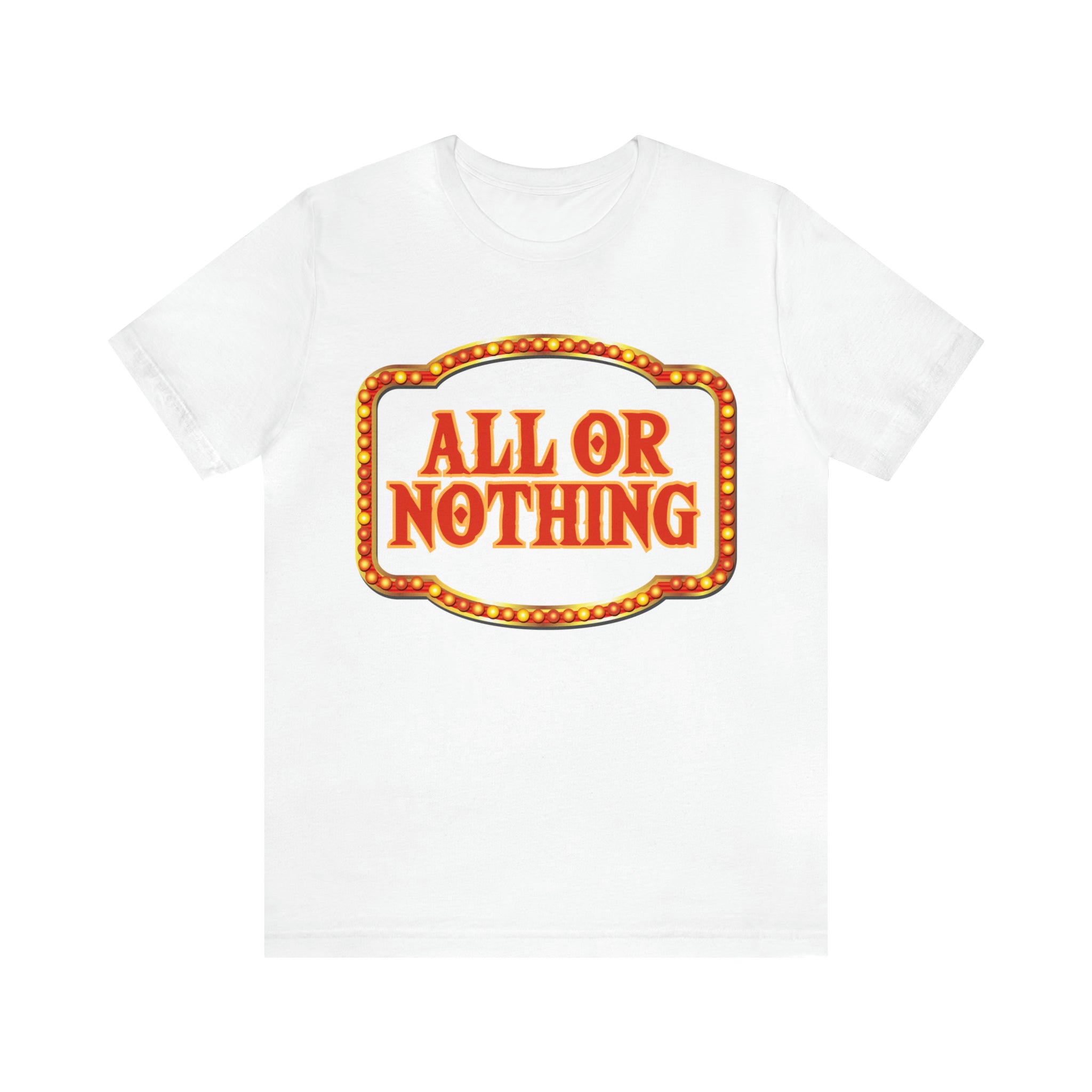 All or Nothing Day Shirt 2 | Poker Casino Unisex T-Shirt