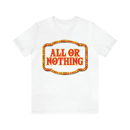 All or Nothing Day Shirt 2 | Poker Casino Unisex T-Shirt
