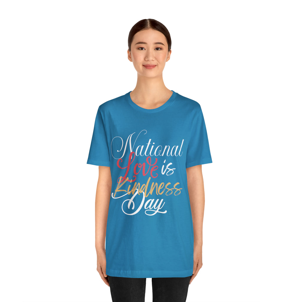 Love is Kind Shirt 2 | International Love is Kind Day Unisex T-Shirt