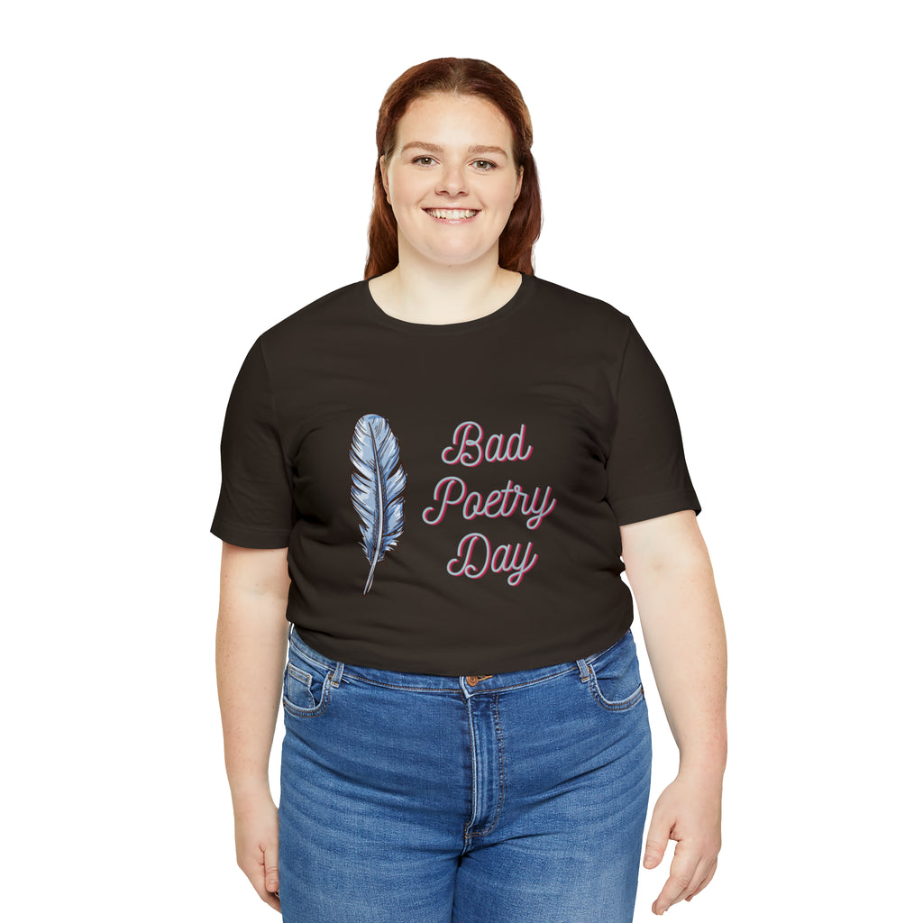 Bad Poetry Day Shirt 4 | Poem T-Shirt
