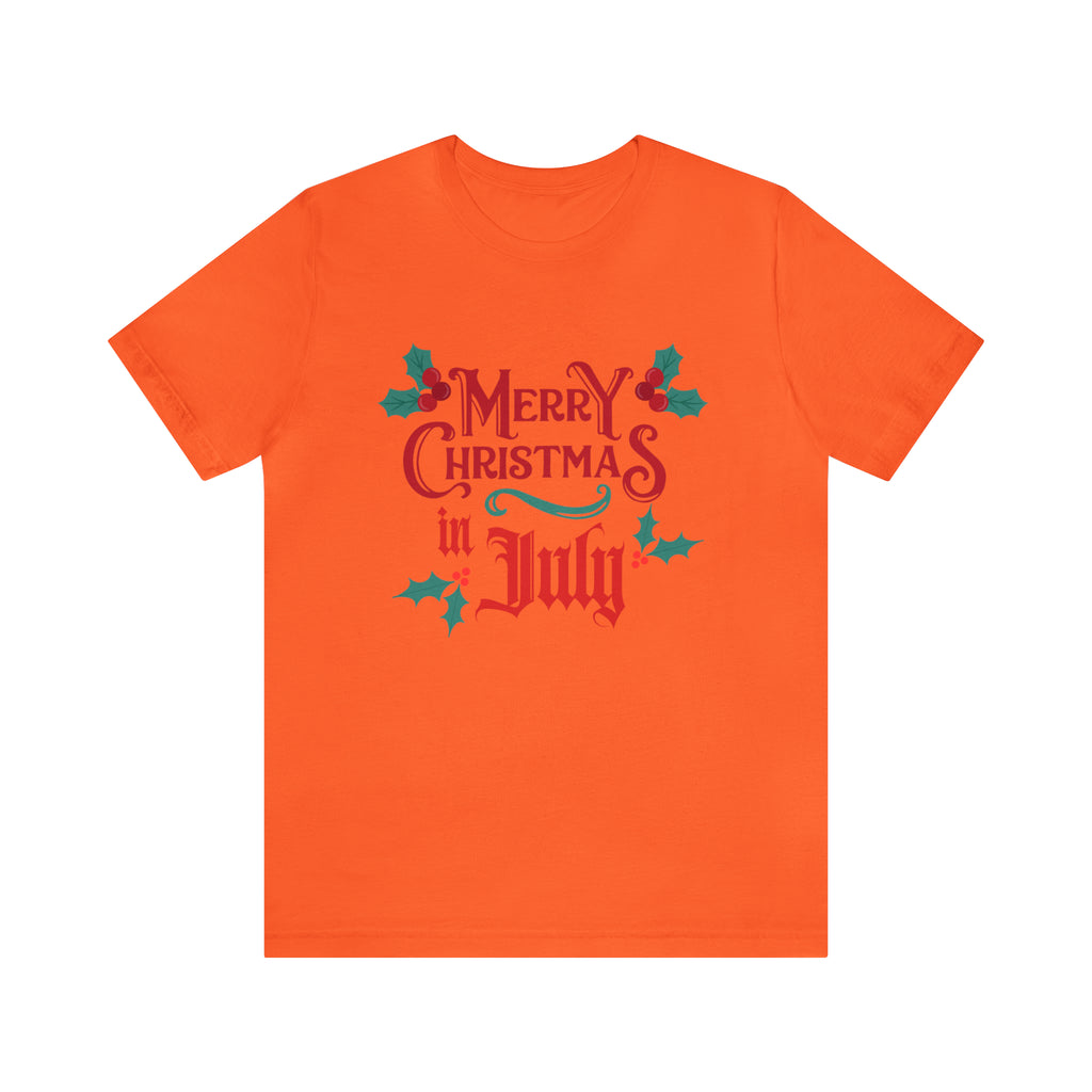 Merry Christmas in July Shirt | Christmas in July Statement T-Shirt