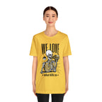 We Love Beer Shirt | Drink Beer Unisex T-Shirt