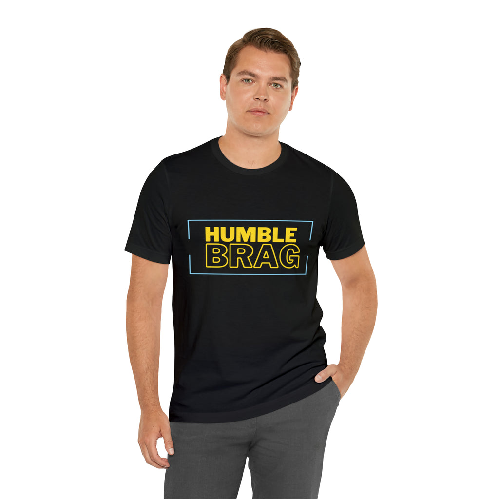 Humble Brag | Millennial Collection Unisex T-Shirt