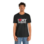 I Love My Husband Shirt | Couple Love T-Shirt, Pair Husband Wife Matching Shirt