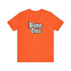 Damn, Gina! Shirt | Urban Streetwear Unisex Statement T-Shirt