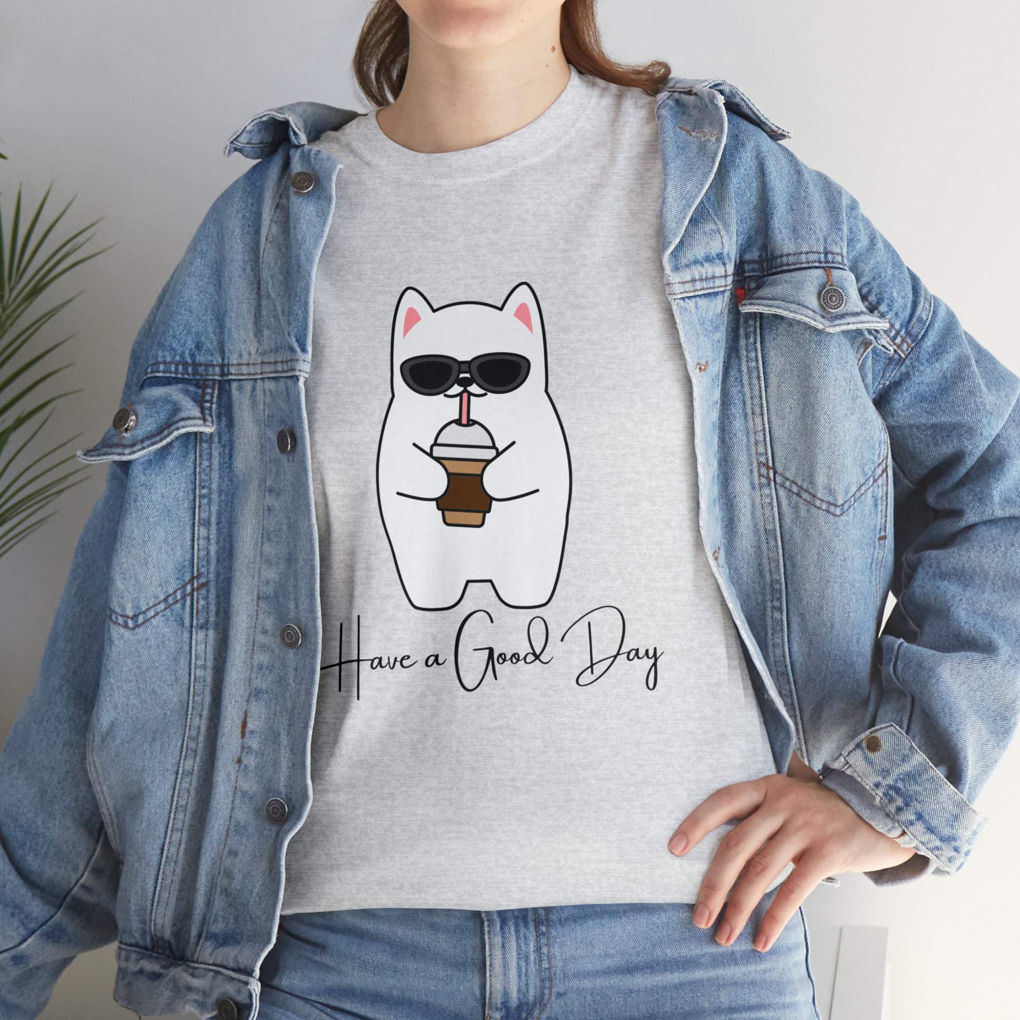 Have A Good Day | Cat Lovers Unisex T-Shirt