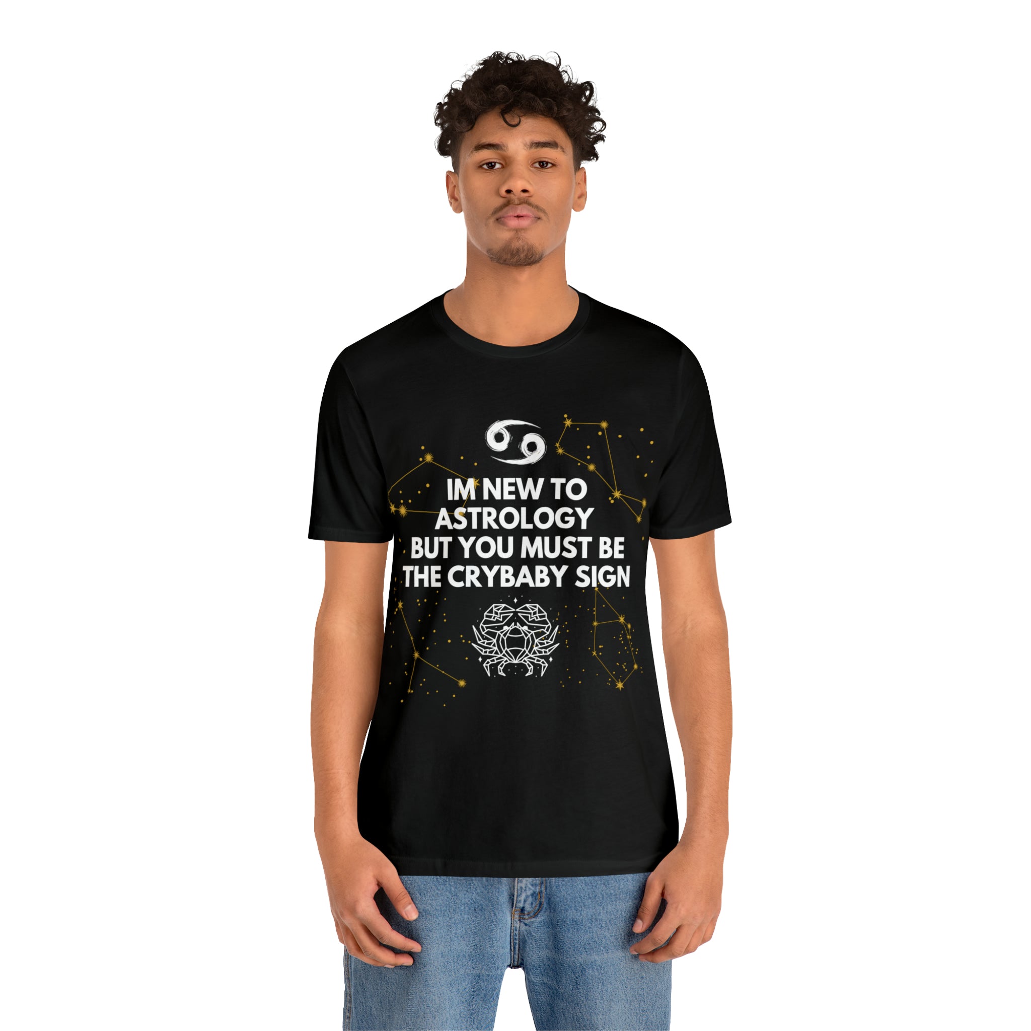 Cancer Zodiac Shirt | Funny Cancer Crybaby Statement T-Shirt