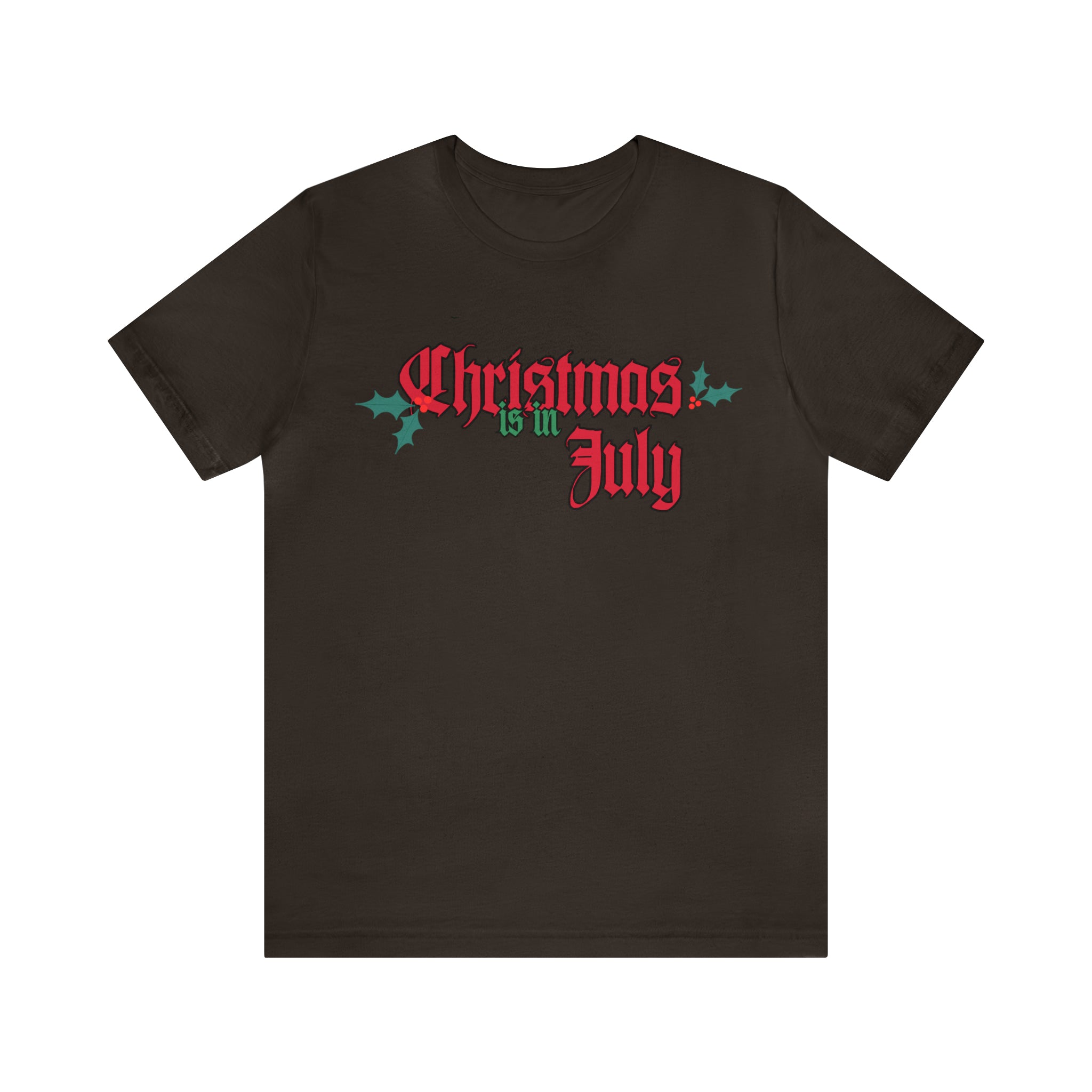 Christmas is in July Shirt | Christmas in July Statement T-Shirt