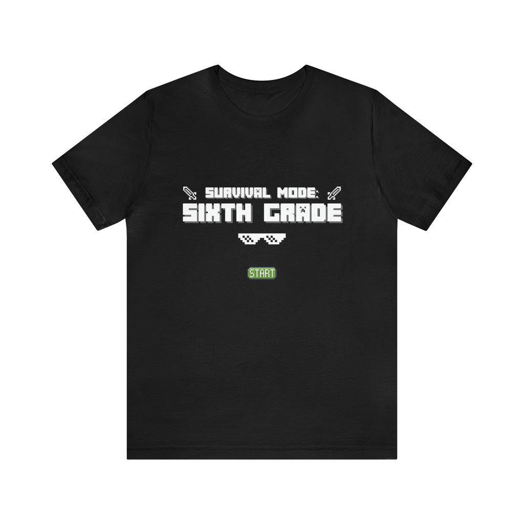 Sixth Grade Survival Mode Shirt | Minecraft School Unisex T-Shirt