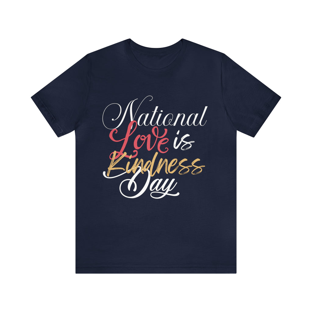 Love is Kind Shirt 2 | International Love is Kind Day Unisex T-Shirt