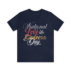 Love is Kind Shirt 2 | International Love is Kind Day Unisex T-Shirt
