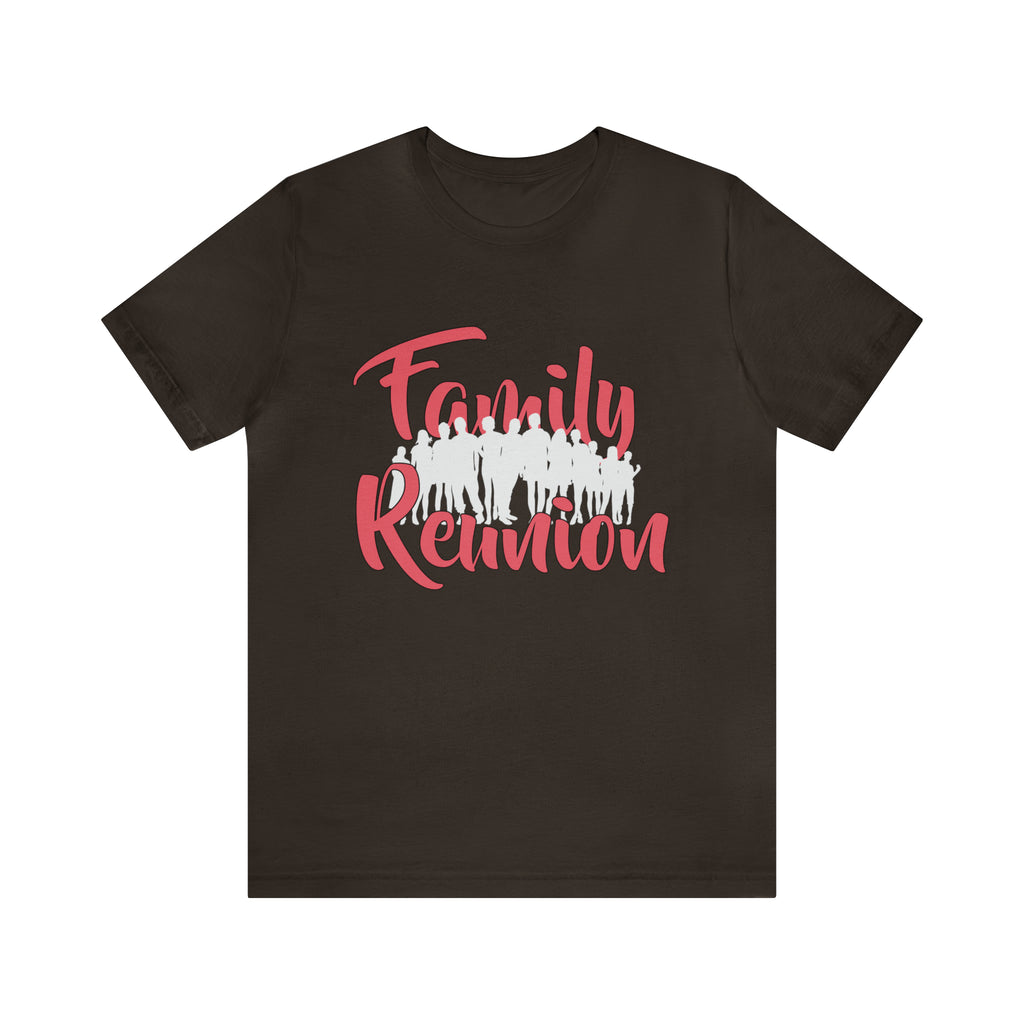 Family Reunion Shirt 2 | Family Love Unisex T-Shirt