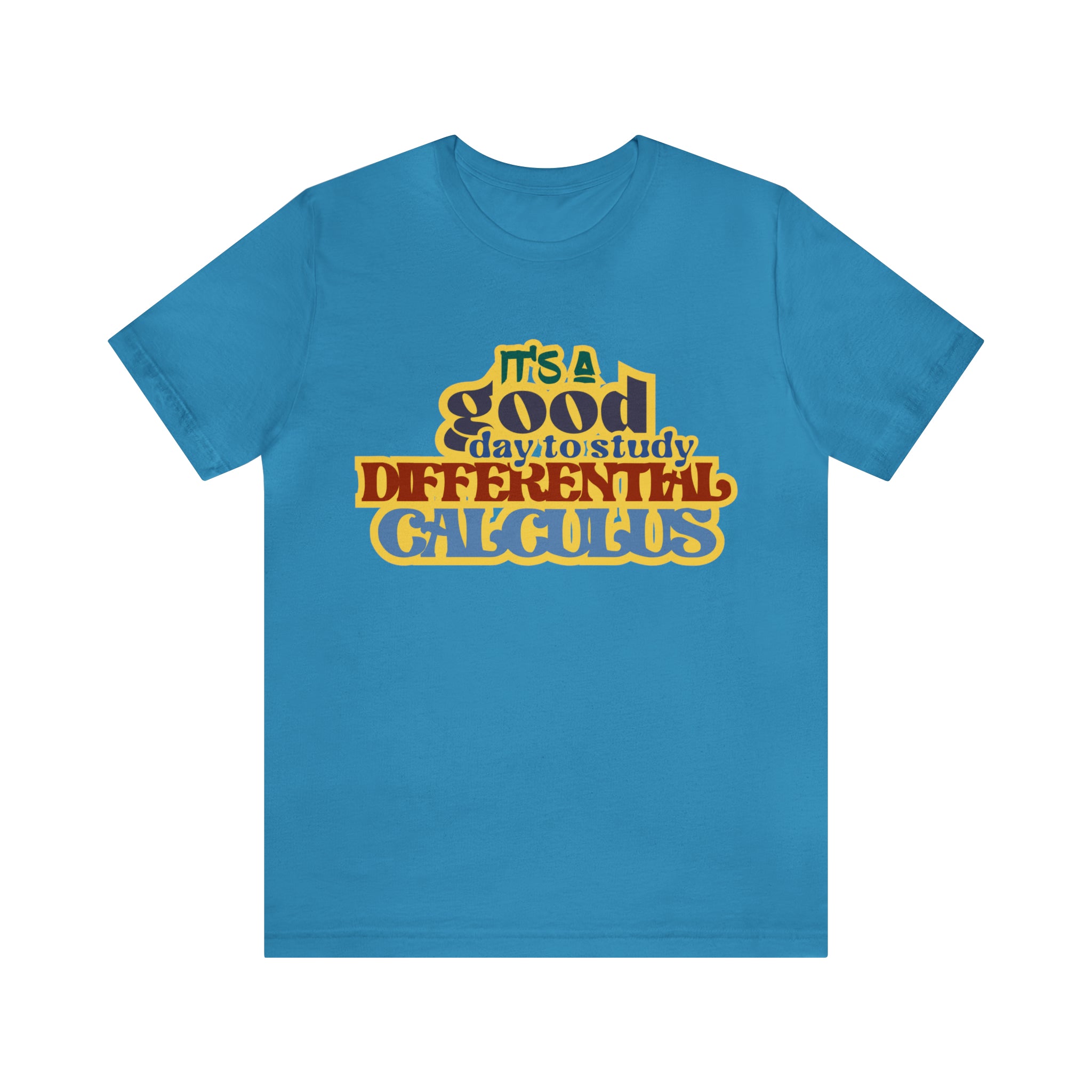 It's a Good Day to Study Differential Calculus | School Unisex T-Shirt