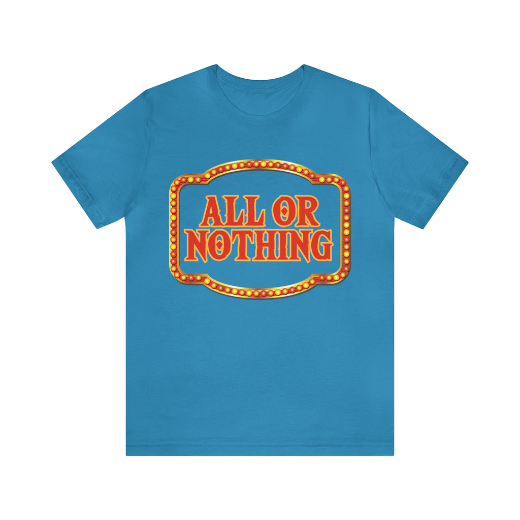 All or Nothing Day Shirt 2 | Poker Casino Unisex T-Shirt