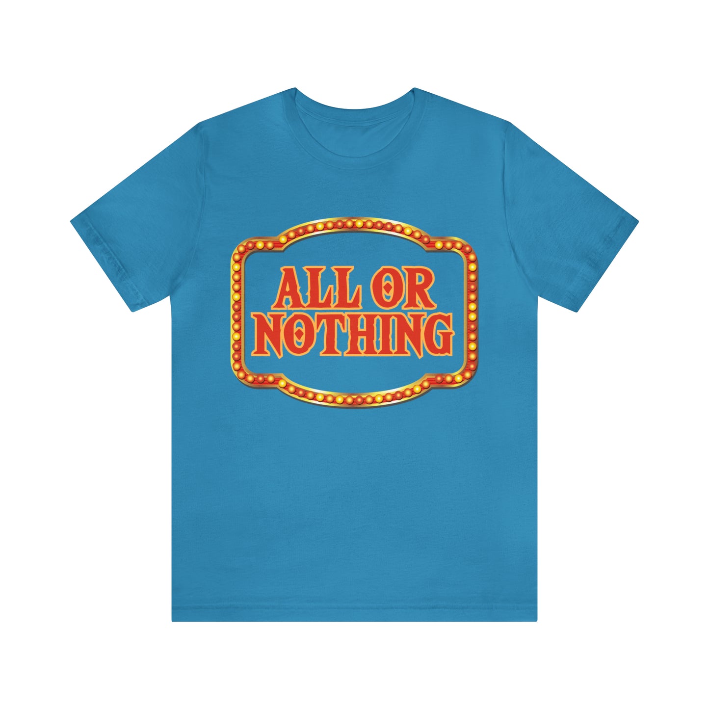 All or Nothing Day Shirt 2 | Poker Casino Unisex T-Shirt