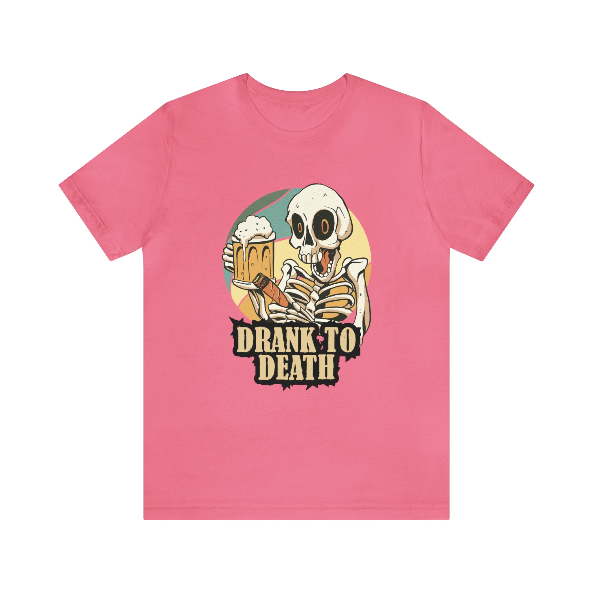 Skeleton Drank to Death Shirt | Drink Beer Unisex T-Shirt