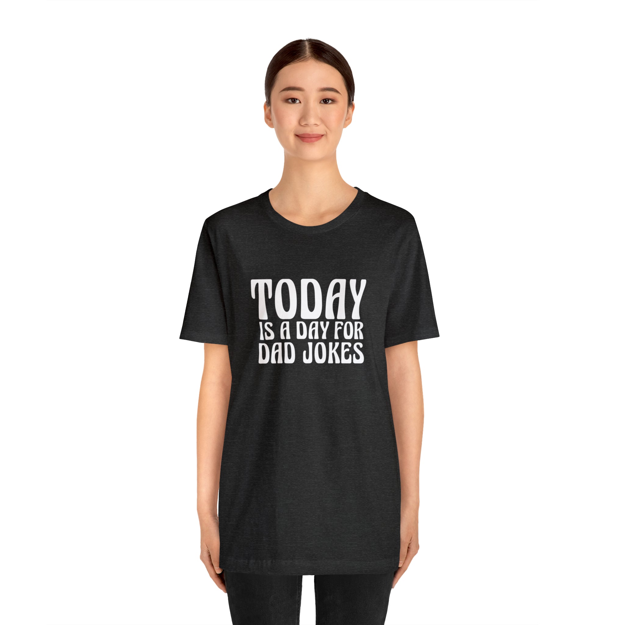 Today is a Day for Dad Jokes Shirt | National Tella Joke Day T-Shirt