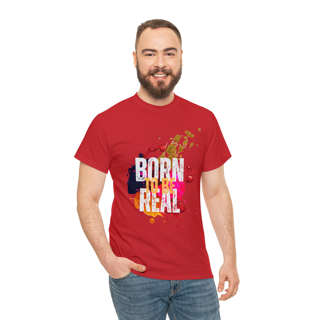 Born To Be Real  | Genuine Spirit Unisex Statement Tee
